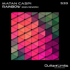 Matan Caspi - Rainbow (2024 Rework) [Outta Limits]