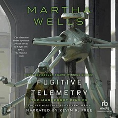 [Read] EPUB 💓 Fugitive Telemetry: Murderbot Diaries, Book 6 by  Martha Wells,Kevin R