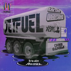 Jetfuel (b1rdie Remix) Uberjakd & Joel Fletcher (feat. Chris Gamble)