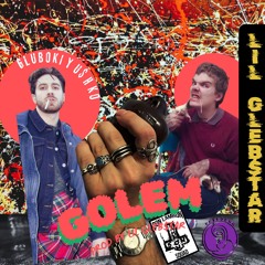 Глубокий Ушко & LIL GLEB$TAR - GOLEM(Prod.LIL GLEB$TAR)