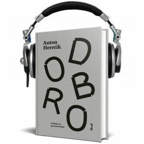 Stream Čítanie z knihy DOBRO (Anton Heretik) by Martinus.sk | Listen online  for free on SoundCloud