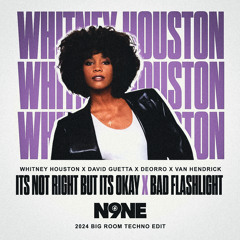Its Not Right But Its Okay x Bad Flashlight (N9NE 2024 Big Room Techno Bootleg)
