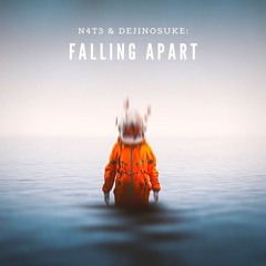 N4T3 & Dejinosuke - Falling Apart (Extended Mix)