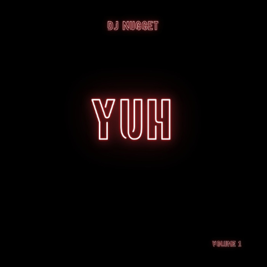 Stream YUH by DJ Nugget | Listen online for free on SoundCloud