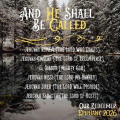 2/1/26. And He Shall Be Called...Jehovah Nissi, The Lord My Banner (Pr. Harry)