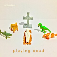 Playing Dead