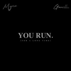 You run (Prod. GAXILLIC)