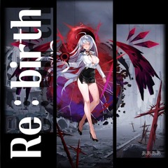 [Kalpa] Re:birth - ああああ