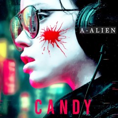 A-ALIEN - CANDY
