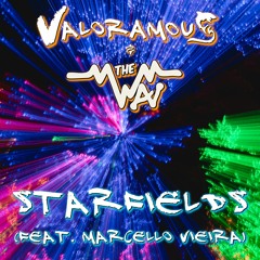 Valoramous & The Wav A.P.S. — Starfields (feat. Marcello Vieira)