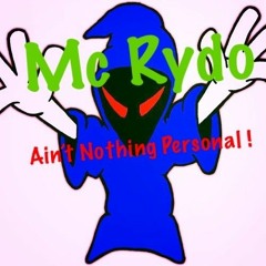 Mc Rydo - Ain't Nothing Personal