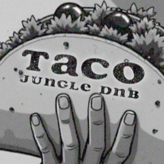 Taco Jungle DnB
