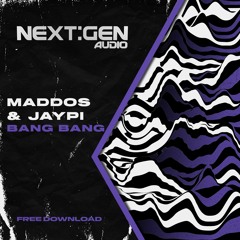 MADDOS & JAYPI - BANG BANG (Free Download) [015]