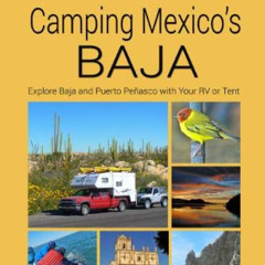 [DOWNLOAD] KINDLE 📩 Traveler's Guide to Camping Mexico's Baja: Explore Baja and Puer