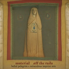 Off The Rails | muterial [Miraculous Imprint Mix]