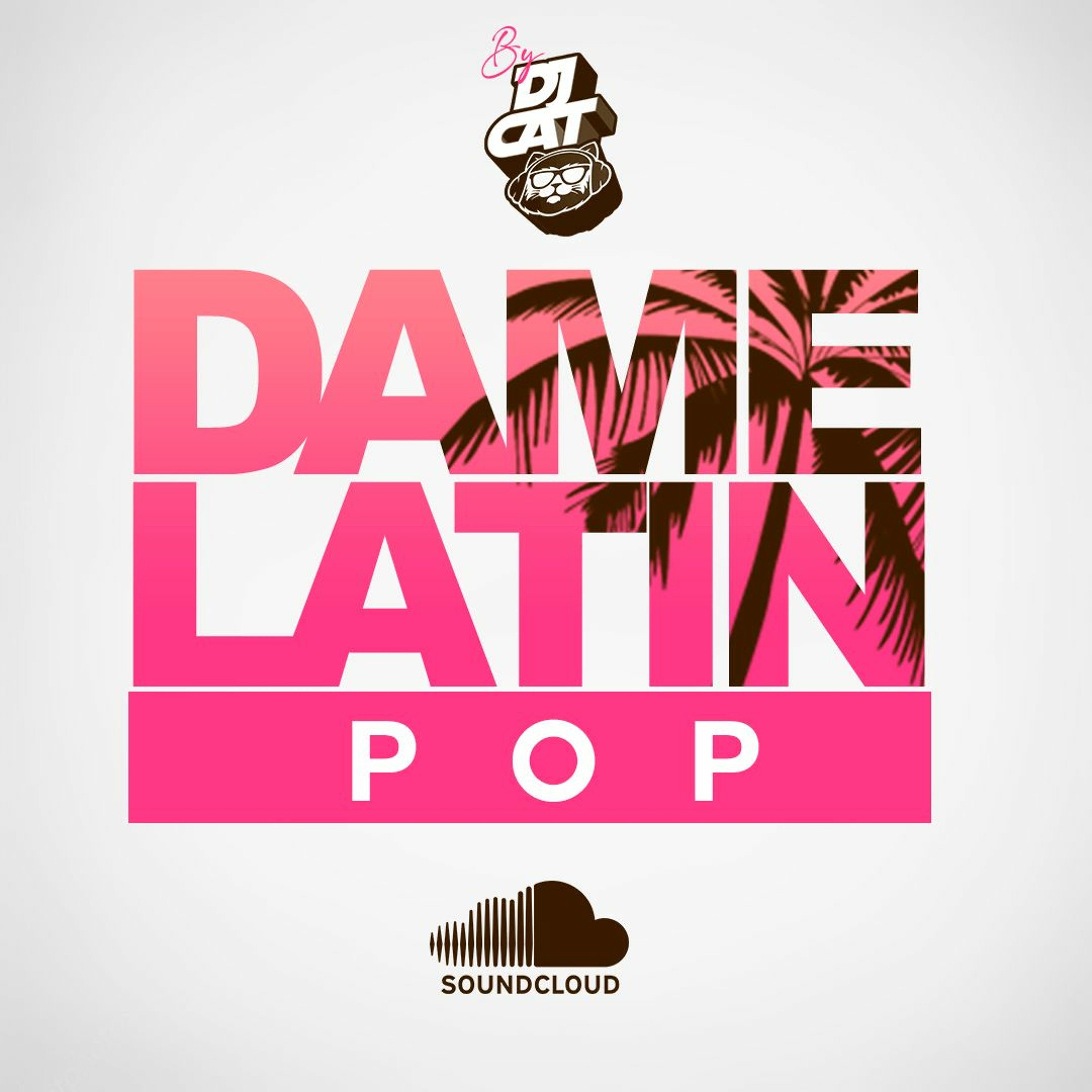 DAME LATIN POP MIX BY DJ CAT