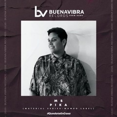 MS PIKA - SET STAY AT HOME BUENA VIBRA RECORDS 2020