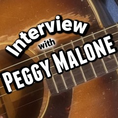Peggy Malone Interview 2024