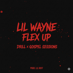 Flex Up (Drill & Gospel Jazzy Remix)