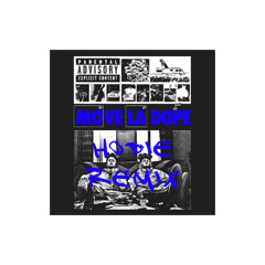 MOJIXSBOY - MOVE LA DOPE  / HODIE REMIX