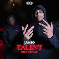 JAMSO - TALENT (REMIX CHIEF KEEF)
