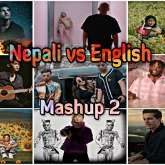 Nepali Vs English Mashup Song 2 | (Lauv, Sushant KC, 24kGoldn and more)