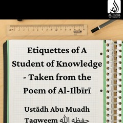 Etiquettes of A Student of Knowledge 1 - Taken from the Poem of Al-Ilbīrī - Ustādh Abu Muadh Taqweem