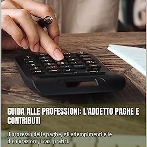 ??pdf^^ 💖 Guida alle professioni: l addetto paghe e contributi: Il processo delle paghe, gli ademp