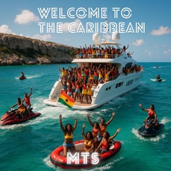 DJ MTS WELCOME TO THE CARIBBEAN (2025)