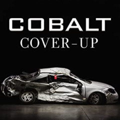 [FREE] EBOOK 📝 Cobalt Cover-Up: The Inside Story of a Deadly Conspiracy at the Large