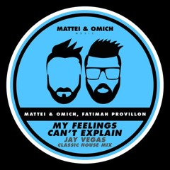 Mattei & Omich - My Feelings (Jay Vegas Classic House Mix)