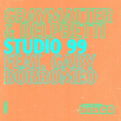 Graymatter, Delpretti - Studio 99 (feat. Gaby Borromeo) (Extended Mix)