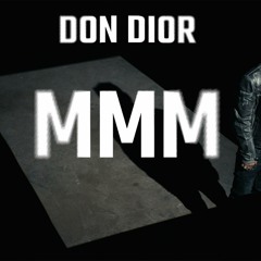 Don Dior - MMM ( Eku Cut It Mash - Dirty)