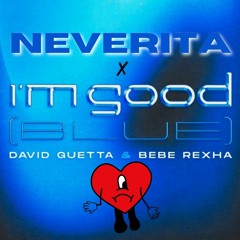 Bad Bunny & David Guetta | Neverita x I'm Good (Blue)(Jorge Peñafiel Mashup) FREE DOWNLOAD | PREVIEW