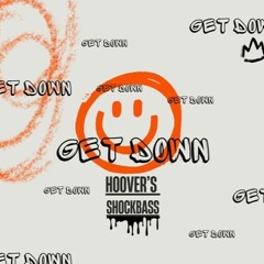Hoover's - Get Down (ft. Shockbass)