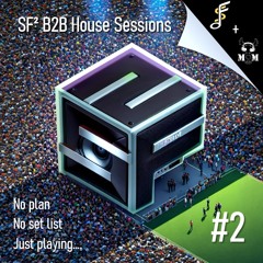SF Squared- B2B House Sessions #2