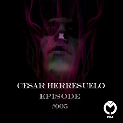 Cesar Herresuelo - Episode 05