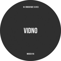 Crossfade Sounds Mixed 016 - Vidno