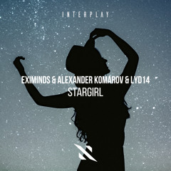 Eximinds, Alexander Komarov, Lyd14 - Stargirl