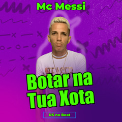 Botar na tua Xota