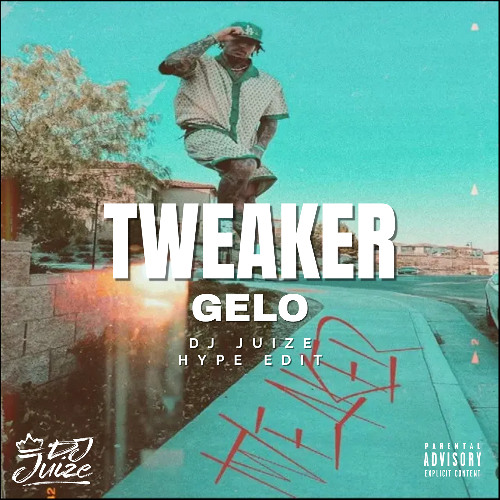 GELO - Tweaker (Dj Juize Hype Edit) (FREE DOWNLOAD)