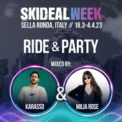 SKIDEALWEEK - RIDE & PARTY 2023 (MIXED BY Karasso & Milia Rose by Hype)
