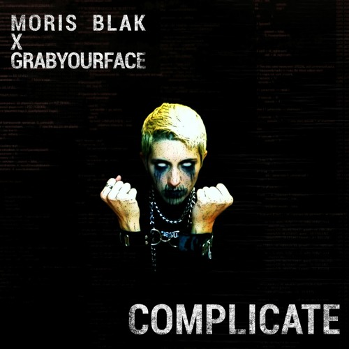Complicate (featuring Grabyourface)