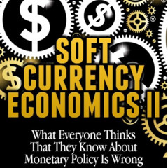 Get EPUB 📁 Soft Currency Economics II (MMT - Modern Monetary Theory Book 1) by  Warr