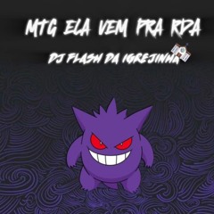 MTG ELA VEM  PRA RDA== DJ FLASH