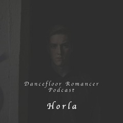 Dancefloor Romancer 052 - Horla