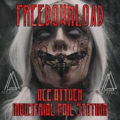 AcE Attack - Industrial Fail Station SET(FREEDOWNLOAD)