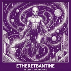 Etheretbantine - Corps Bruits