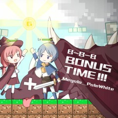 Bonus Time - Megalo_PaleWhite