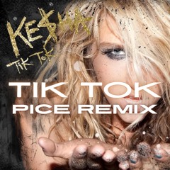 TiK ToK (Pice Remix)